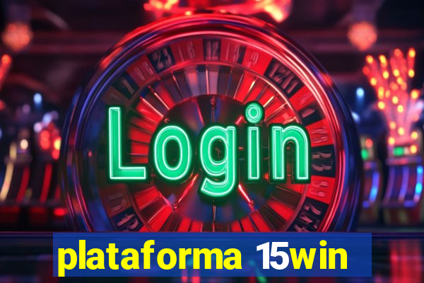 plataforma 15win